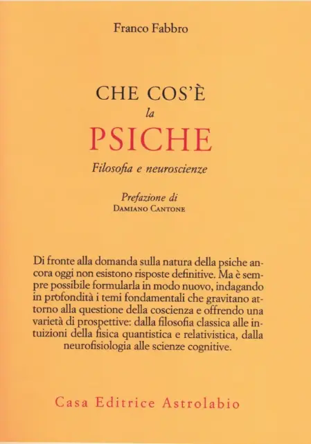 CHE COS'È la PSICHE, Filosofia e neuroscienze. Casa editrice Astrolabio - Ubaldini Editore, 2021. Copertina libro.
