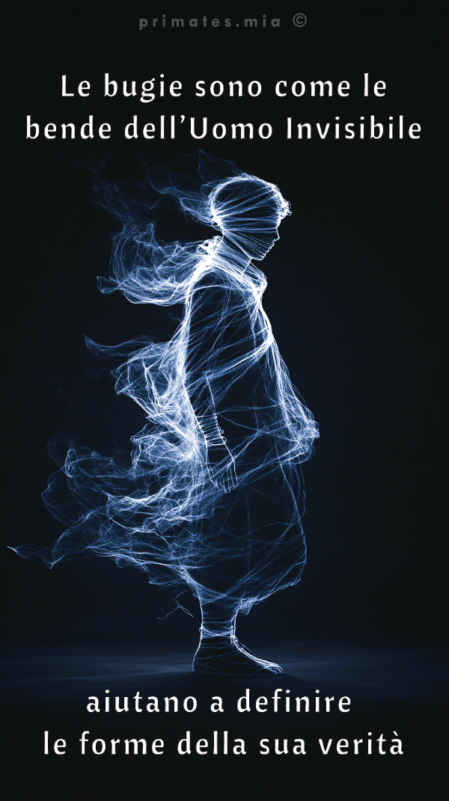 Immagine con testo: Le bugie sono come le bende dell'Uomo Invisibile, aiutano a definire le forme della sua verità Figura eterea di una persona avvolta da linee di luce, rappresentando simbolicamente l'Uomo Invisibile. L'immagine illustra la metafora delle bugie che aiutano a definire le forme della verità, con un aspetto di distorsione e invisibilità. Figura eterea di una persona avvolta da linee di luce che evocano delle bende.