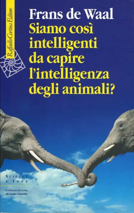 Frans de Waal. Raffaello Cortina Editore, 2016. <br />-copertina libro-