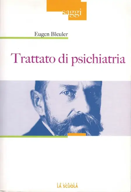 Eugen Bleuler — Trattato di psichiatria 15a edizione 1983 — traduzione italiana pubblicata da Editrice La Scuola 2014. Copertina libro.